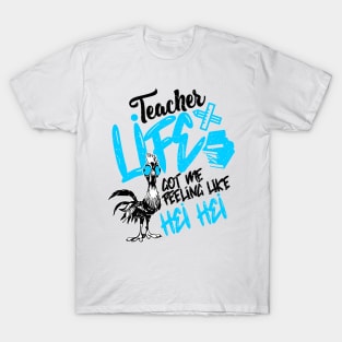 'Teacher Got Me Feelin Like' Charming Teacher Quote Gift T-Shirt